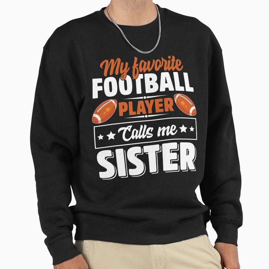 My Favorite Football Player Calls Me Sweatshirt - Minimalist Print Unisex - T-Shirt, Sweatshirt, Hoodie