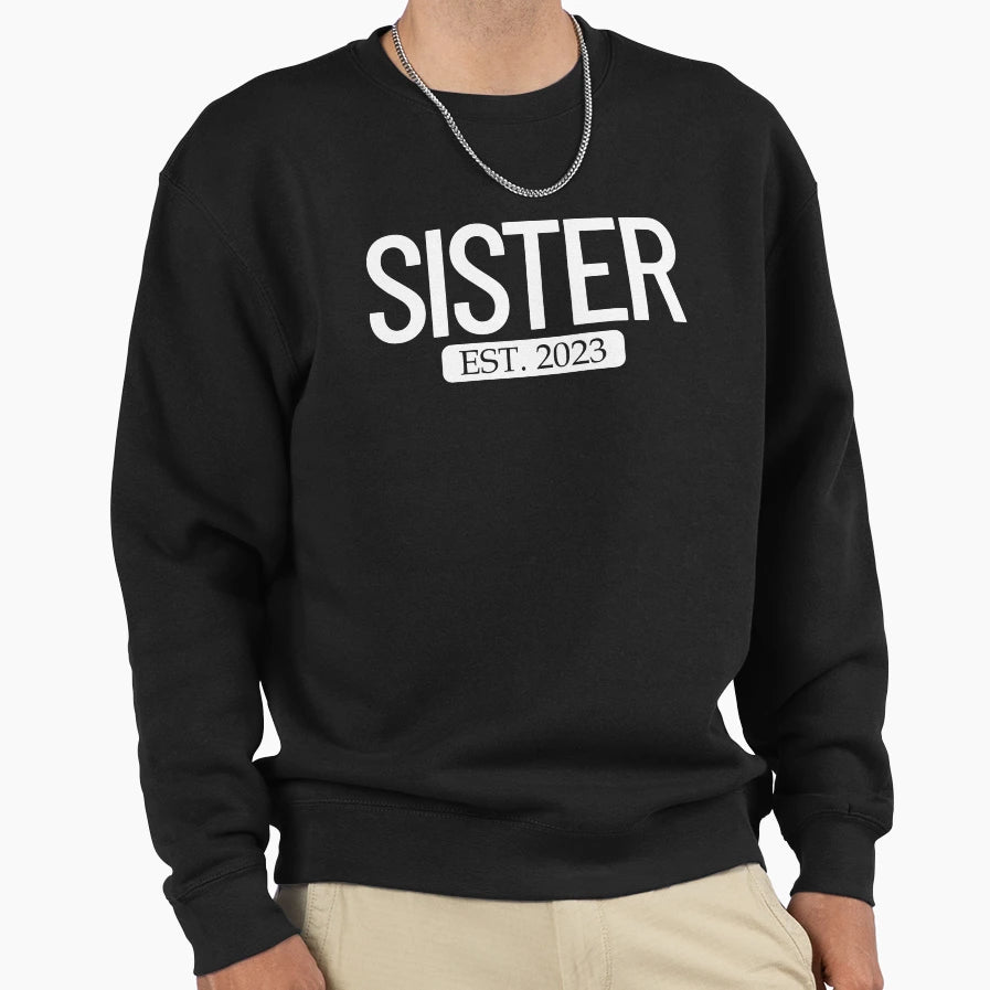 Sister Est 2023 New Sister 2023 Sweatshirt - Minimalist Print for Adults - T-Shirt, Sweatshirt, Hoodie