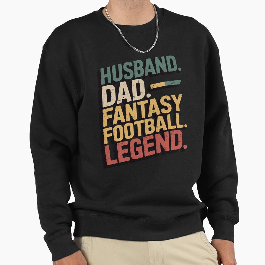 Husband Dad Fantasy Football Legend Sweatshirt - Graphic Print for Adults - T-Shirt, Sweatshirt, Hoodie