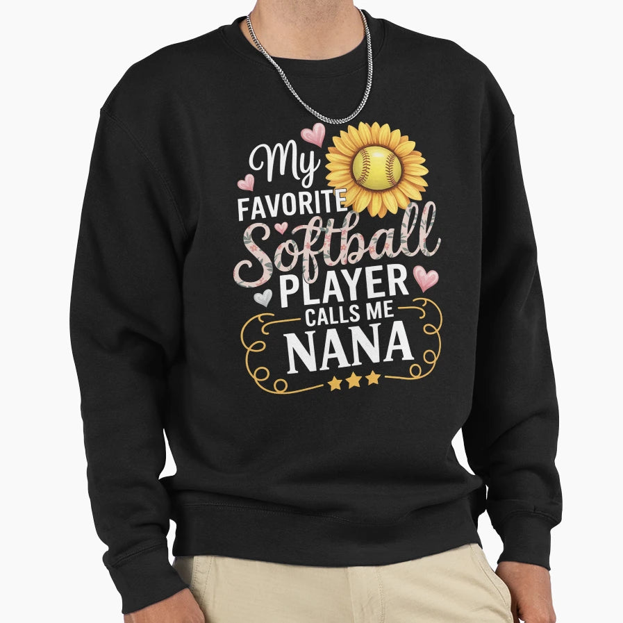 My Favorite Softball Player Calls Me Sweatshirt - Unique Graphic Unisex - T-Shirt, Sweatshirt, Hoodie