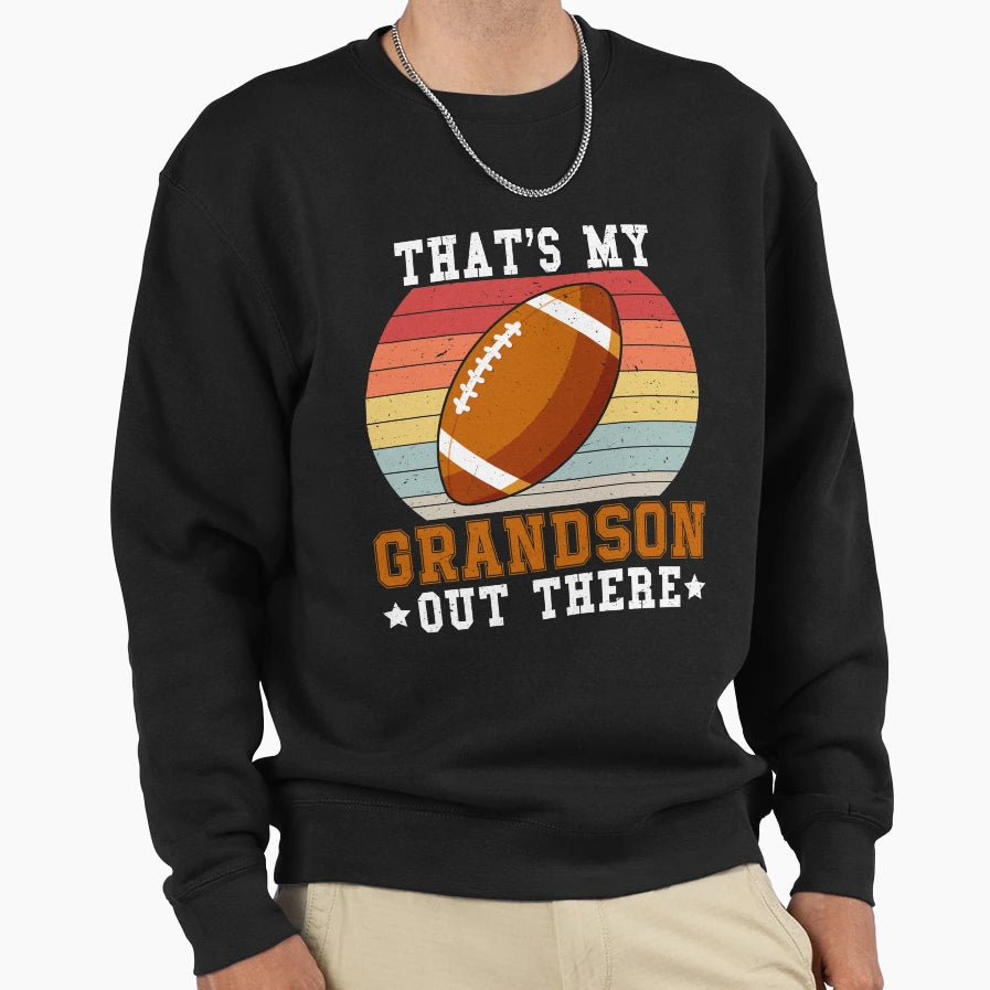 Thats My Grandson Out There Funny Sweatshirt - Minimalist Print Unisex - T-Shirt, Sweatshirt, Hoodie
