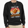 Thats My Grandson Out There Funny Sweatshirt - Minimalist Print Unisex - T-Shirt, Sweatshirt, Hoodie
