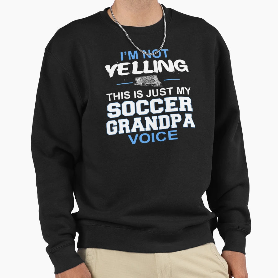 Mens Im Not Yelling This Is Just Sweatshirt - Aesthetic Graphic Men Women - T-Shirt, Sweatshirt, Hoodie