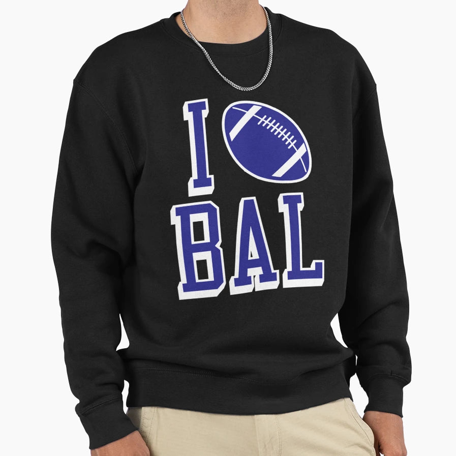 I Love Bal Football Black Sweatshirt - Streetwear Style for Adults - T-Shirt, Sweatshirt, Hoodie