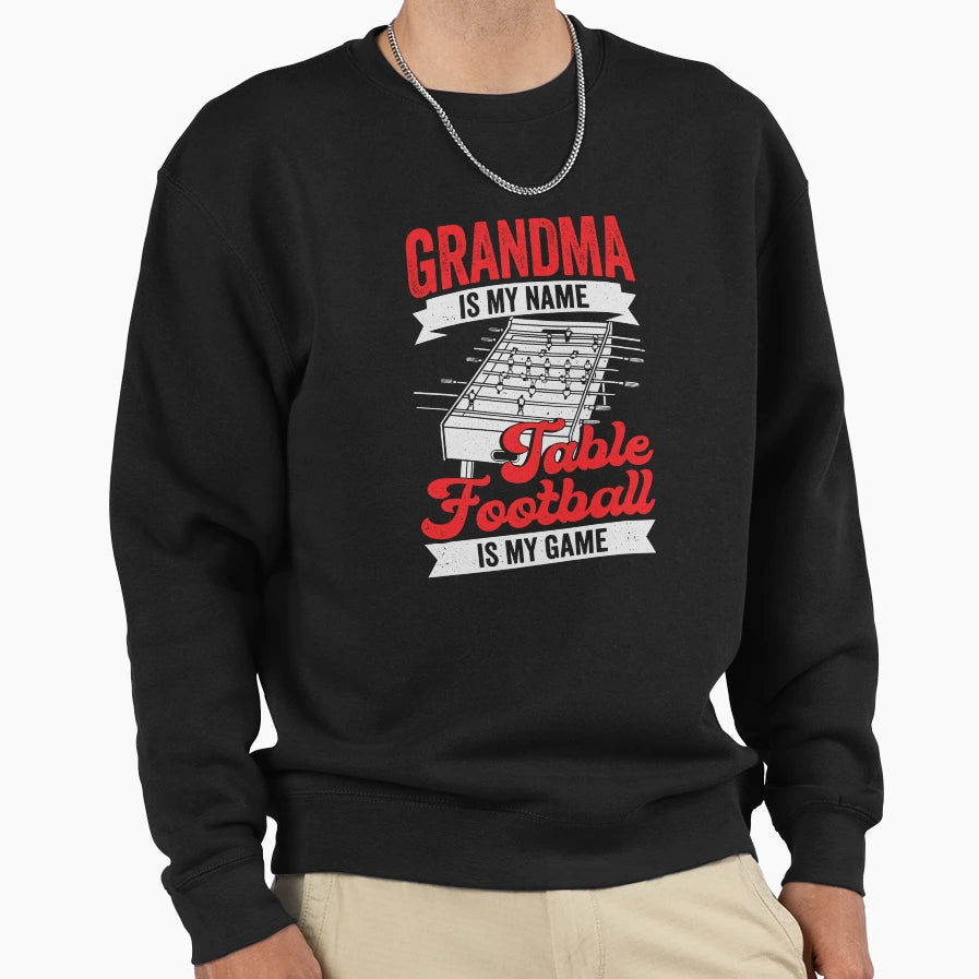 Table Football Soccer Grandma Gift Sweatshirt - Unique Graphic Unisex - T-Shirt, Sweatshirt, Hoodie
