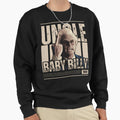 Uncle Billy Uncle Billy Uncle Billy Sweatshirt - Trendy Graphic Unisex - T-Shirt, Sweatshirt, Hoodie