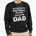 My Favorite Football Player Calls Me Sweatshirt - Aesthetic Graphic Unisex - T-Shirt, Sweatshirt, Hoodie