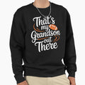 Thats My Grandson Out There American Sweatshirt - Unique Graphic Unisex - T-Shirt, Sweatshirt, Hoodie