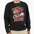 Football Cheer Mom Cheerleader Sweatshirt - Casual Everyday Wear Unisex - T-Shirt, Sweatshirt, Hoodie