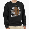 I Just Hope Both Teams Have Fun Funny Sweatshirt - Custom Art Print Unisex - T-Shirt, Sweatshirt, Hoodie