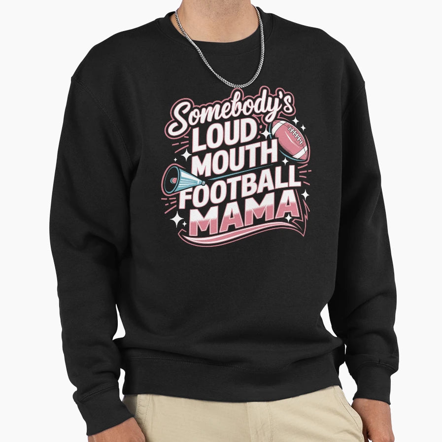 Somebodys Loud Mouth Football Mama T-Shirt - Aesthetic Graphic for Adults - T-Shirt, Sweatshirt, Hoodie