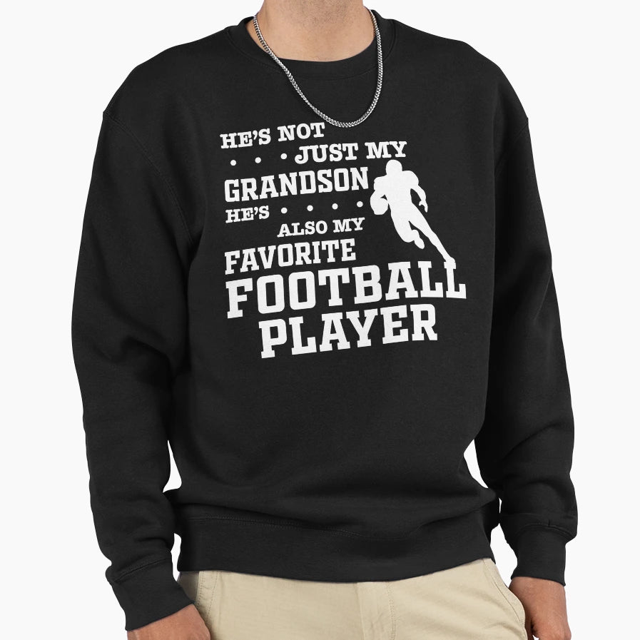 Hes Not Just My Grandson Hes My Sweatshirt - Custom Art Print Men Women - T-Shirt, Sweatshirt, Hoodie