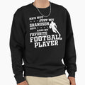 Hes Not Just My Grandson Hes My Sweatshirt - Custom Art Print Men Women - T-Shirt, Sweatshirt, Hoodie