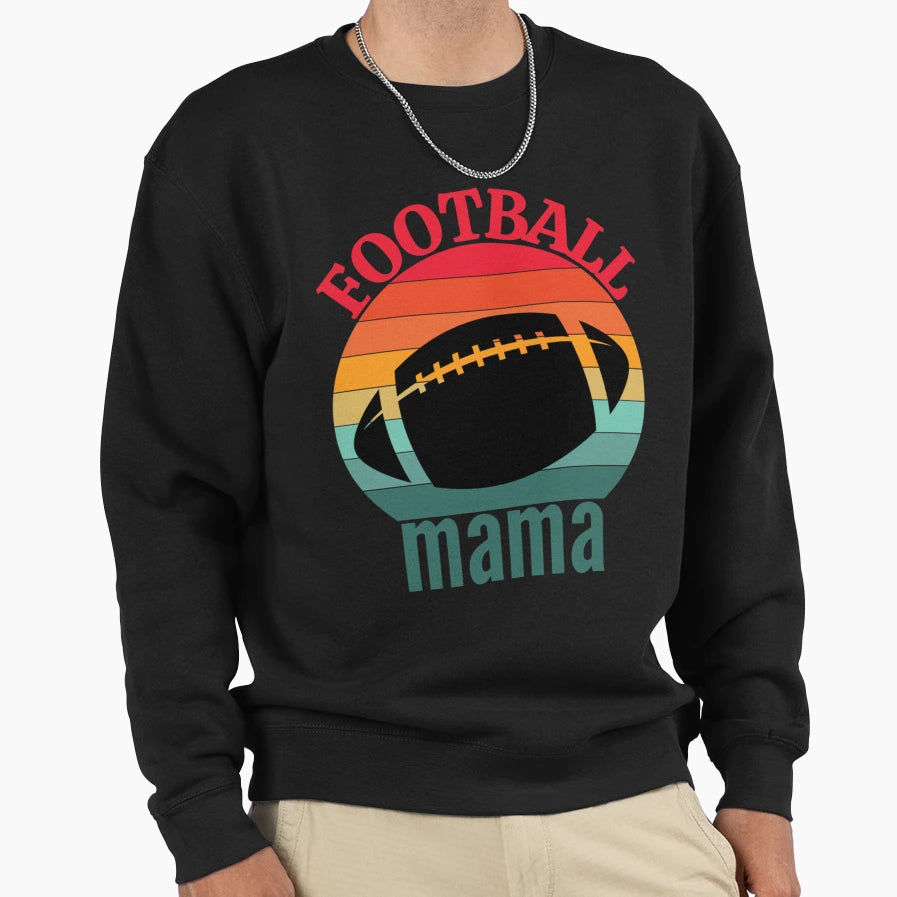 Football Mama T-Shirt - Casual Everyday Wear Men Women - T-Shirt, Sweatshirt, Hoodie