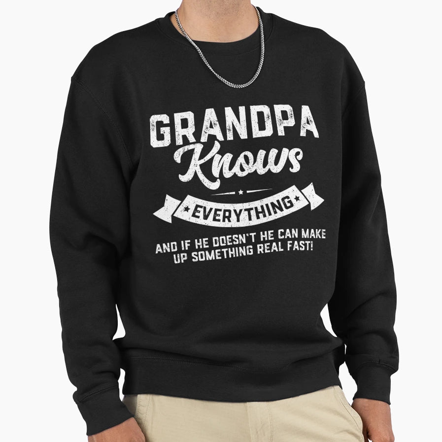 Grandpa Knows Everything 60Th Funny Sweatshirt - Custom Art Print Unisex - T-Shirt, Sweatshirt, Hoodie