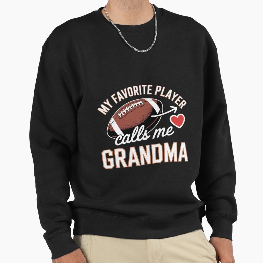 My Favorite Football Player Calls Sweatshirt - Streetwear Style for Adults - T-Shirt, Sweatshirt, Hoodie