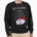 Life Is All About Football Sweatshirt - Novelty Apparel Men Women - T-Shirt, Sweatshirt, Hoodie