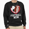Soccer Mom Football Baller Heart Shape Sweatshirt - Streetwear Style Unisex - T-Shirt, Sweatshirt, Hoodie