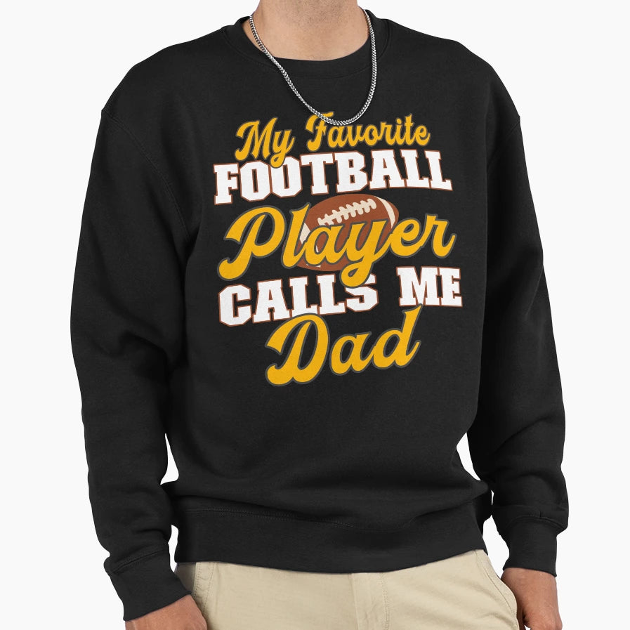 My Favorite Football Player Calls Me Sweatshirt - Aesthetic Graphic Unisex - T-Shirt, Sweatshirt, Hoodie