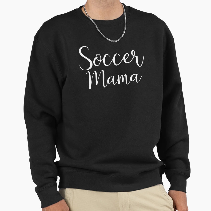 Soccer Mama Futbol Mom Fan Novelty Sweatshirt - Streetwear Style for Adults - T-Shirt, Sweatshirt, Hoodie