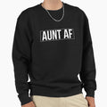 Aunt Af Sweatshirt - Graphic Print Men Women - T-Shirt, Sweatshirt, Hoodie