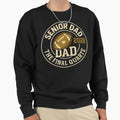 Senior Dad 2026 Final Quarter Sweatshirt - Unique Graphic Unisex - T-Shirt, Sweatshirt, Hoodie