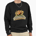 Sundays Are Football Sports Sweatshirt - Custom Art Print Men Women - T-Shirt, Sweatshirt, Hoodie