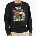 Best Football Dad Ever Football T-Shirt - Custom Art Print Unisex - T-Shirt, Sweatshirt, Hoodie
