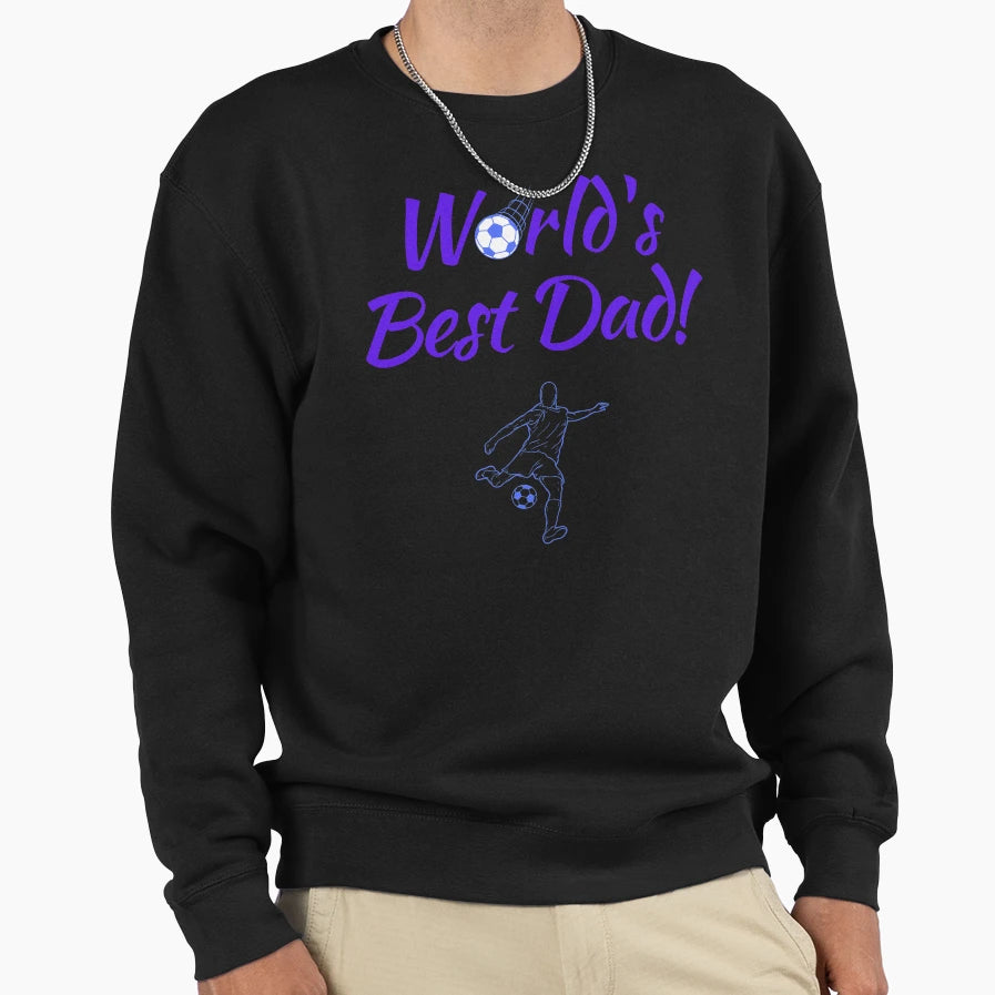 Worlds Best Soccer Dad Sweatshirt - Trendy Graphic for Adults - T-Shirt, Sweatshirt, Hoodie