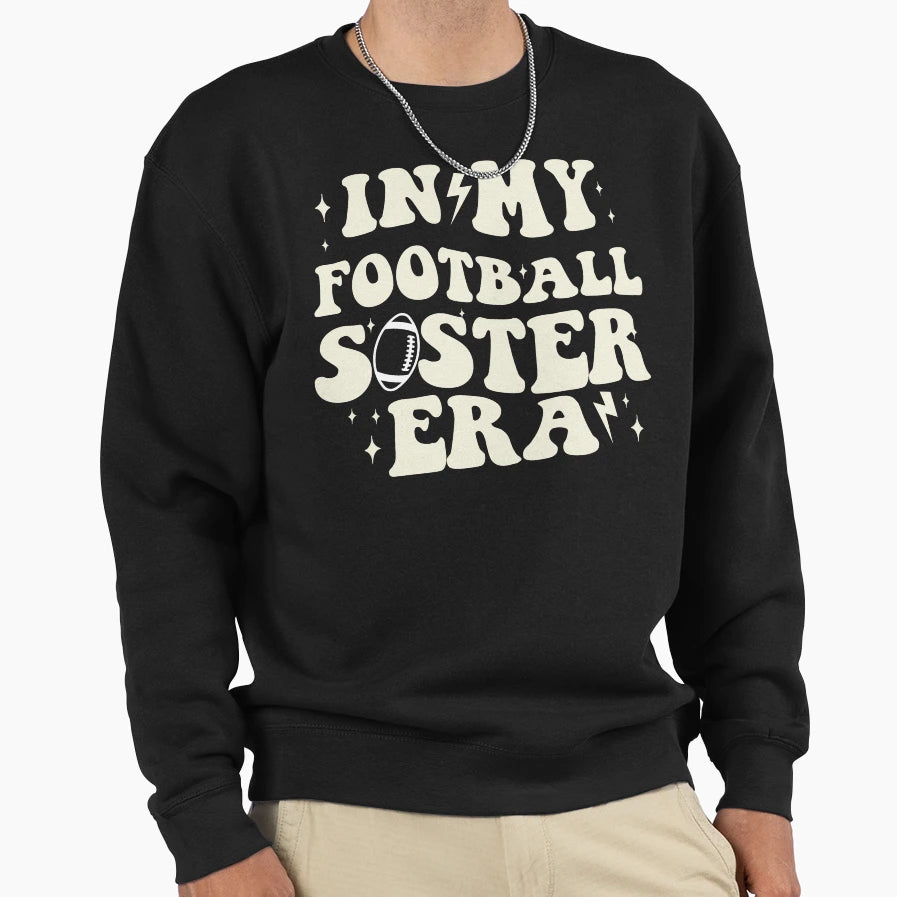 My Football Sister Era Sweatshirt - Unique Graphic Men Women - T-Shirt, Sweatshirt, Hoodie