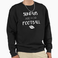 Sundays Are Football Sunday Sweatshirt - Unique Graphic for Adults - T-Shirt, Sweatshirt, Hoodie