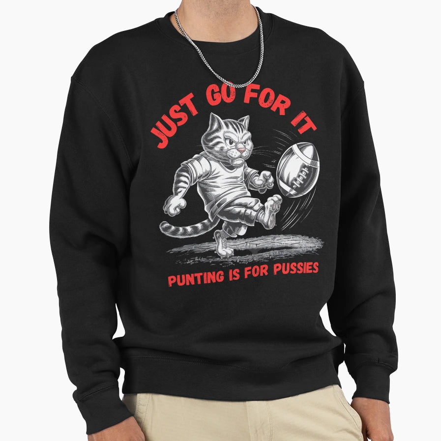 Football Go It Take Risk Sweatshirt - Custom Art Print Men Women - T-Shirt, Sweatshirt, Hoodie