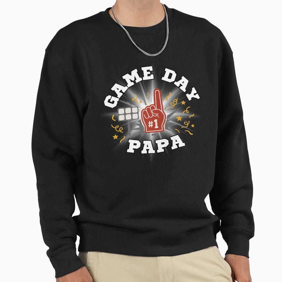 Game Day Papa 1 Fan Sports Dad Or Sweatshirt - Unique Graphic Men Women - T-Shirt, Sweatshirt, Hoodie