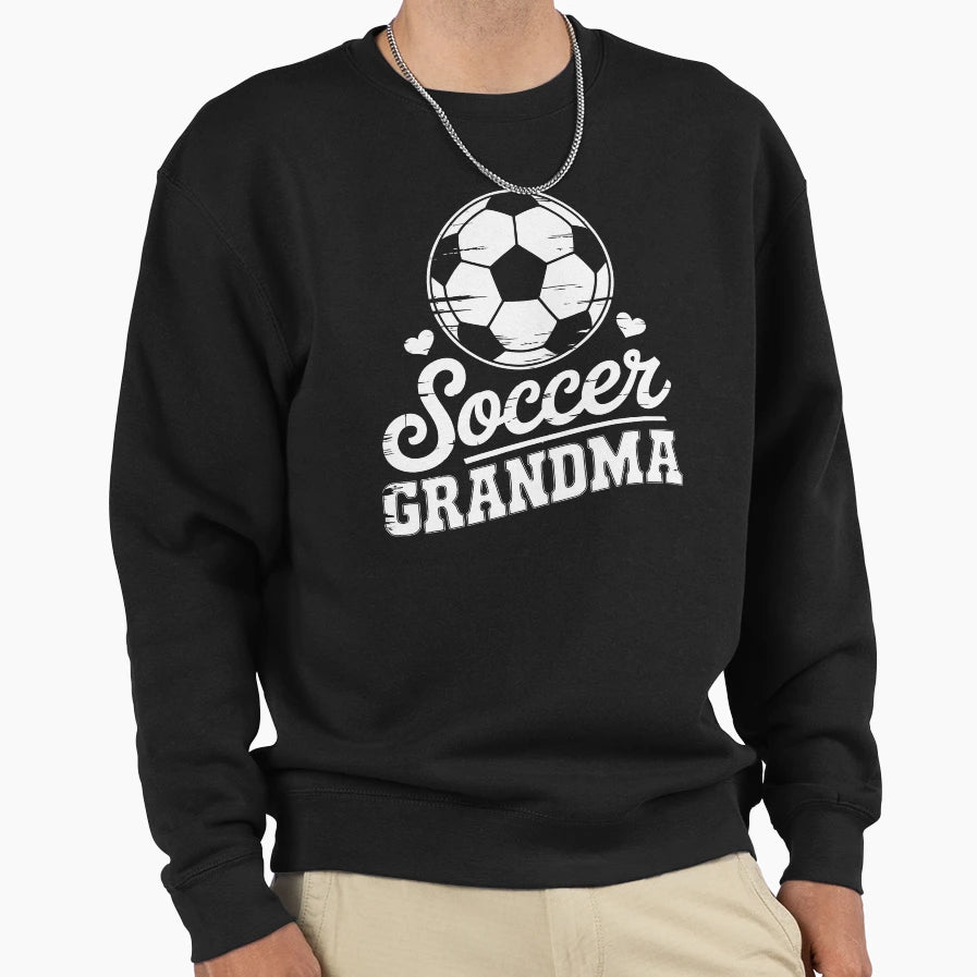 Soccer Grandma Sweatshirt - Casual Everyday Wear Men Women - T-Shirt, Sweatshirt, Hoodie