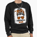 Fantasy Football Mom Life Game Sweatshirt - Fun Novelty Design Men Women - T-Shirt, Sweatshirt, Hoodie