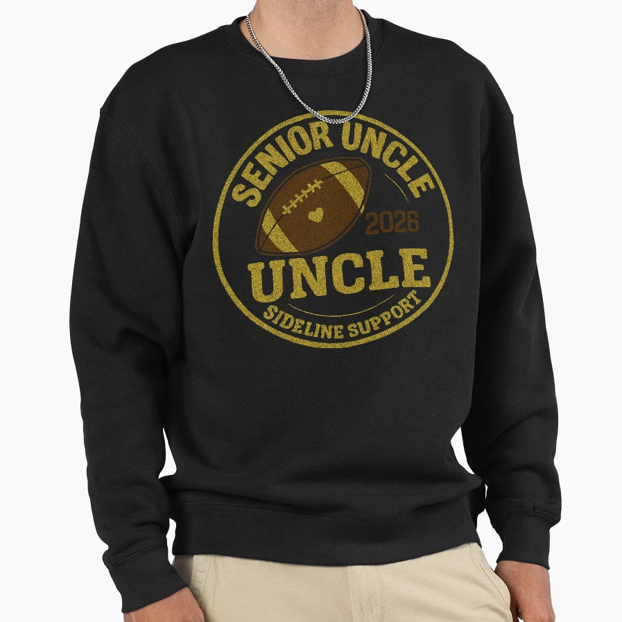 Senior Uncle Sideline Support Sweatshirt - Custom Art Print for Adults - T-Shirt, Sweatshirt, Hoodie