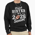 Senior Football Sister Class 2026 Sweatshirt - Trendy Graphic Unisex - T-Shirt, Sweatshirt, Hoodie