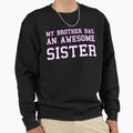 Sister Sweatshirt - Custom Art Print for Adults - T-Shirt, Sweatshirt, Hoodie