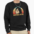 Football Is Life Sweatshirt - Minimalist Print Unisex - T-Shirt, Sweatshirt, Hoodie