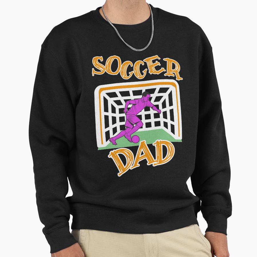 Soccer Dad Sweatshirt - Novelty Apparel Men Women - T-Shirt, Sweatshirt, Hoodie