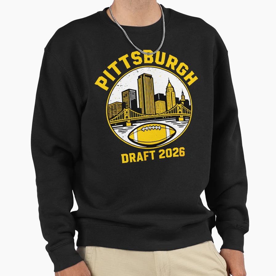 Pittsburgh Draft 2026 Sweatshirt - Fun Novelty Design Unisex - T-Shirt, Sweatshirt, Hoodie