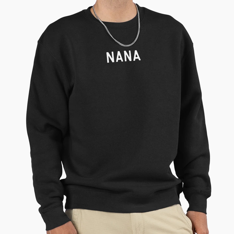 Nana Funny Grandma T-Shirt - Fun Novelty Design Men Women - T-Shirt, Sweatshirt, Hoodie
