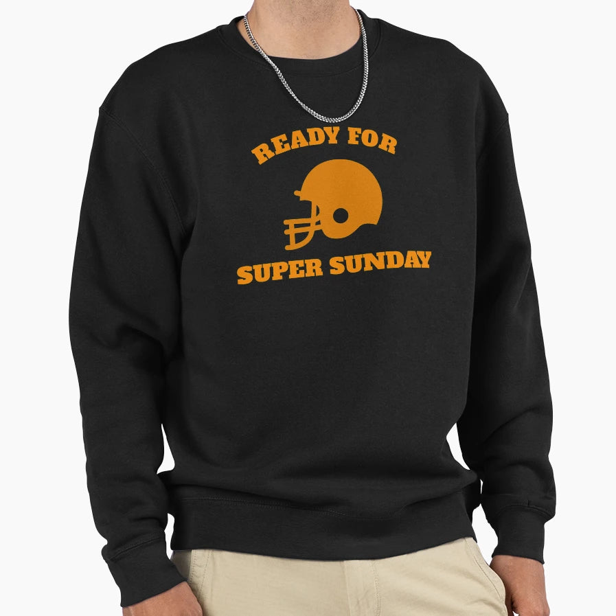 Ready Super Sunday Superbowl 2021 Sweatshirt - Minimalist Print Unisex - T-Shirt, Sweatshirt, Hoodie
