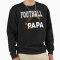Football Papa American Football Sweatshirt - Custom Art Print Men Women - T-Shirt, Sweatshirt, Hoodie