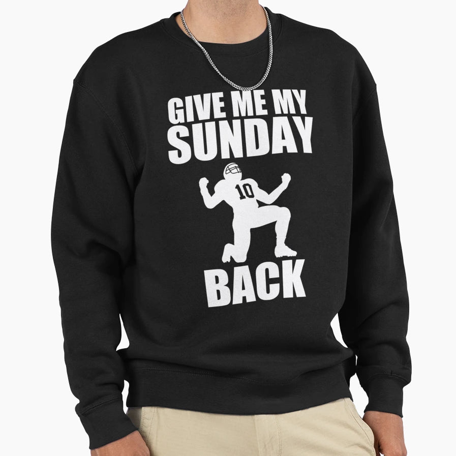 American Football Give My My Sweatshirt - Casual Everyday Wear Men Women - T-Shirt, Sweatshirt, Hoodie