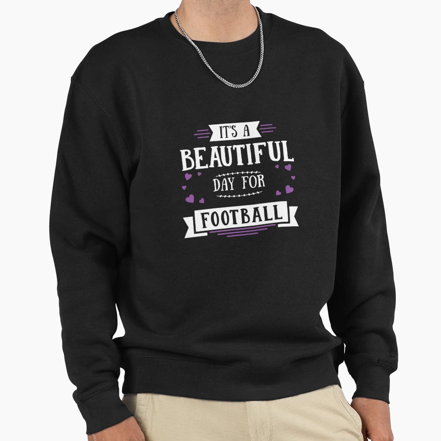 Its Beautiful Day Football Season Sweatshirt - Custom Art Print for Adults - T-Shirt, Sweatshirt, Hoodie
