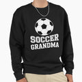Soccer Grandma Soccer Player Game Sweatshirt - Minimalist Print Men Women - T-Shirt, Sweatshirt, Hoodie