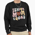 Senior Mom Squad American Football Rugby Sweatshirt - Unique Graphic Unisex - T-Shirt, Sweatshirt, Hoodie