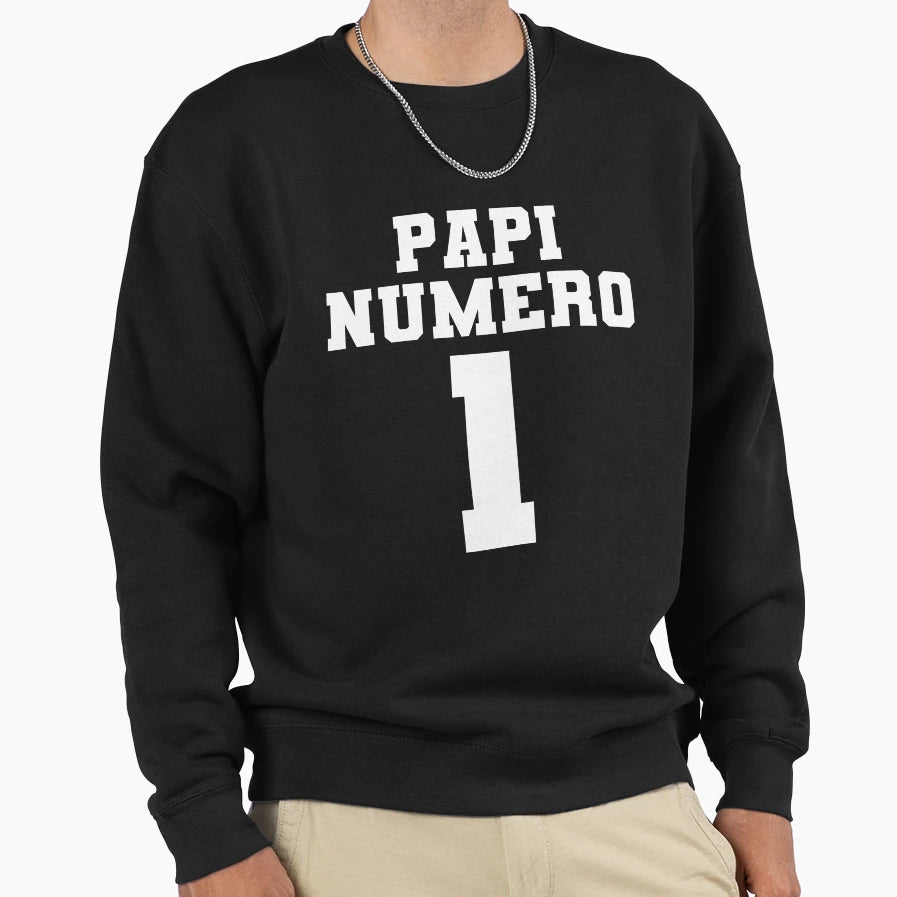 Papi Numero Uno Sweatshirt - Casual Everyday Wear Men Women - T-Shirt, Sweatshirt, Hoodie