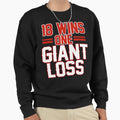18 Wins 1 Giant Loss New York Sweatshirt - Novelty Apparel Men Women - T-Shirt, Sweatshirt, Hoodie